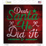 Santa He Did It Novelty Square Sticker Decal Small