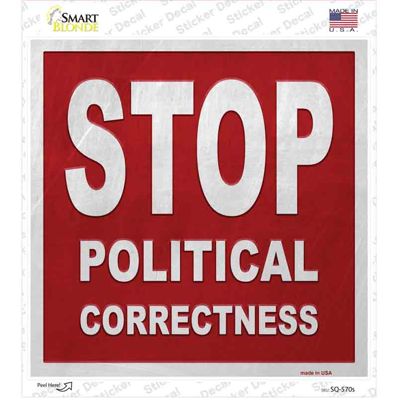 Stop Political Correctness Novelty Square Sticker Decal Small