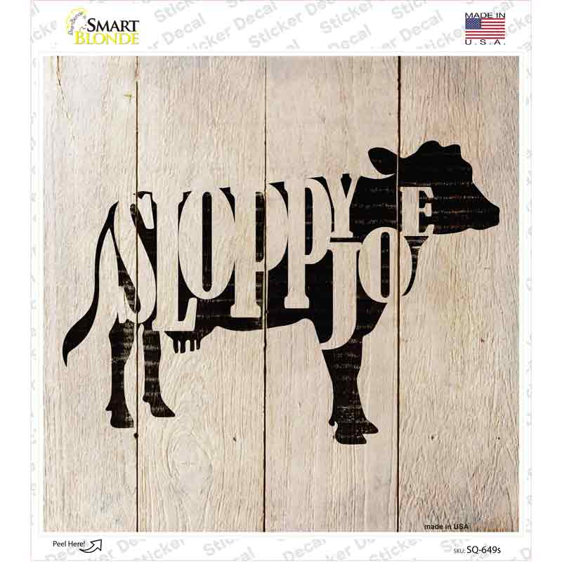 Cows Make Sloppy Joes Novelty Square Sticker Decal Small