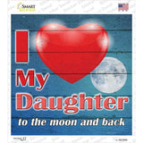 I Love my Daughter Novelty Square Sticker Decal